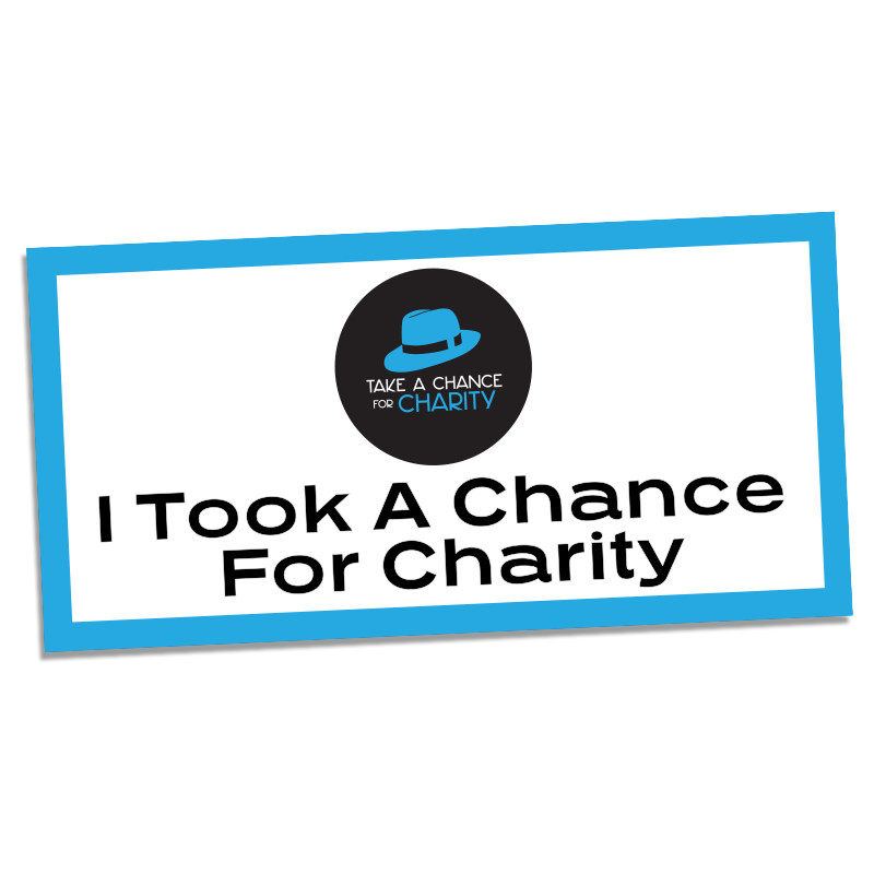 I Took A Chance For Charity - 5x2.5" Sticker